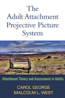 The Adult Attachment Projective Picture System : Attachment Theory and Assessment in Adults-9781462504251