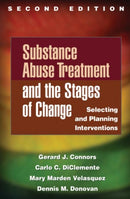 Substance Abuse Treatment and the Stages of Change, Second Edition : Selecting and Planning Interventions-9781462508044