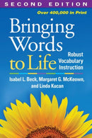 Bringing Words to Life, Second Edition : Robust Vocabulary Instruction-9781462508167