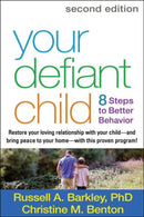 Your Defiant Child, Second Edition : Eight Steps to Better Behavior-9781462510078