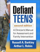 Defiant Teens, Second Edition : A Clinician's Manual for Assessment and Family Intervention-9781462514410