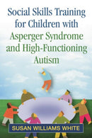 Social Skills Training for Children with Asperger Syndrome and High-Functioning Autism-9781462515332
