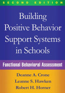 Building Positive Behavior Support Systems in Schools, Second Edition : Functional Behavioral Assessment-9781462519729