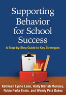 Supporting Behavior for School Success : A Step-by-Step Guide to Key Strategies-9781462521395