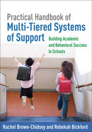 Practical Handbook of Multi-Tiered Systems of Support, First Edition : Building Academic and Behavioral Success in Schools-9781462522484