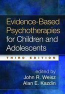 Evidence-Based Psychotherapies for Children and Adolescents, Third Edition-9781462522699