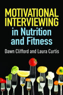 Motivational Interviewing in Nutrition and Fitness, First Edition-9781462524181