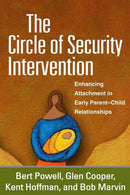 The Circle of Security Intervention : Enhancing Attachment in Early Parent-Child Relationships-9781462527830