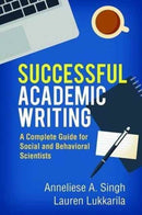 Successful Academic Writing : A Complete Guide for Social and Behavioral Scientists-9781462529391