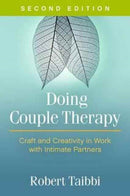 Doing Couple Therapy, Second Edition : Craft and Creativity in Work with Intimate Partners-9781462530137