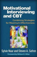 Motivational Interviewing and CBT : Combining Strategies for Maximum Effectiveness-9781462531547