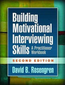 Building Motivational Interviewing Skills, Second Edition : A Practitioner Workbook-9781462532063
