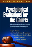Psychological Evaluations for the Courts, Fourth Edition : A Handbook for Mental Health Professionals and Lawyers-9781462532667