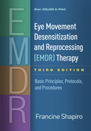 Eye Movement Desensitization and Reprocessing (EMDR) Therapy, Third Edition : Basic Principles, Protocols, and Procedures-9781462532766