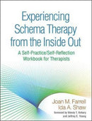 Experiencing Schema Therapy from the Inside Out : A Self-Practice/Self-Reflection Workbook for Therapists-9781462533282
