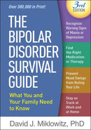 The Bipolar Disorder Survival Guide, Third Edition : What You and Your Family Need to Know-9781462534982