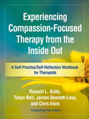 Experiencing Compassion-Focused Therapy from the Inside Out-9781462535255