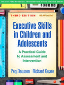 Executive Skills in Children and Adolescents, Third Edition : A Practical Guide to Assessment and Intervention-9781462535316