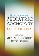 Handbook of Pediatric Psychology, Fifth Edition-9781462536085