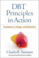 DBT Principles in Action : Acceptance, Change, and Dialectics-9781462536108