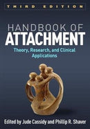 Handbook of Attachment : Theory, Research, and Clinical Applications-9781462536641