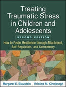 Treating Traumatic Stress in Children and Adolescents, Second Edition