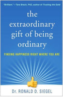 The Extraordinary Gift of Being Ordinary : Finding Happiness Right Where You Are-9781462538355