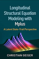 Longitudinal Structural Equation Modeling with Mplus : A Latent State-Trait Perspective-9781462538782