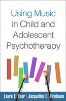 Using Music in Child and Adolescent Psychotherapy-9781462539147