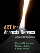 ACT for Anorexia Nervosa : A Guide for Clinicians-9781462540341