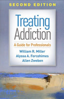 Treating Addiction, Second Edition : A Guide for Professionals-9781462540440