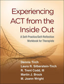 Experiencing ACT from the Inside Out : A Self-Practice/Self-Reflection Workbook for Therapists-9781462540648