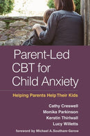 Parent-Led CBT for Child Anxiety : Helping Parents Help Their Kids-9781462540808