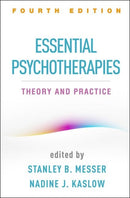 Essential Psychotherapies, Fourth Edition : Theory and Practice-9781462540846