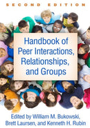 Handbook of Peer Interactions, Relationships, and Groups, Second Edition-9781462541218