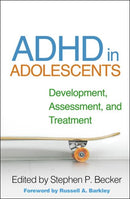 ADHD in Adolescents : Development, Assessment, and Treatment-9781462541836