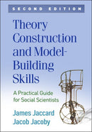 Theory Construction and Model-Building Skills, Second Edition : A Practical Guide for Social Scientists-9781462542437