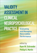 Validity Assessment in Clinical Neuropsychological Practice : Evaluating and Managing Noncredible Performance-9781462542499