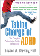 Taking Charge of ADHD, Fourth Edition : The Complete, Authoritative Guide for Parents-9781462542673