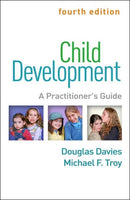 Child Development, Fourth Edition : A Practitioner's Guide-9781462542994