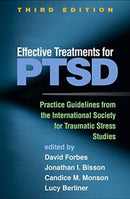Effective Treatments for PTSD, Third Edition : Practice Guidelines from the International Society for Traumatic Stress Studies-9781462543564