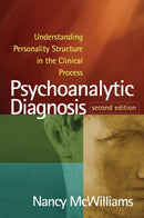 Psychoanalytic Diagnosis, Second Edition : Understanding Personality Structure in the Clinical Process-9781462543694