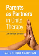 Parents as Partners in Child Therapy : A Clinician's Guide-9781462545063