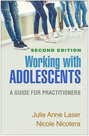 Working with Adolescents, Second Edition : A Guide for Practitioners-9781462546152