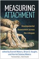 Measuring Attachment : Developmental Assessment across the Lifespan-9781462546473