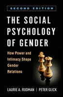 The Social Psychology of Gender, Second Edition : How Power and Intimacy Shape Gender Relations-9781462546794