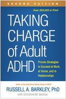 Taking Charge of Adult ADHD, Second Edition : Proven Strategies to Succeed at Work, at Home, and in Relationships-9781462546855
