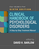 Clinical Handbook of Psychological Disorders, Sixth Edition : A Step-by-Step Treatment Manual-9781462547043