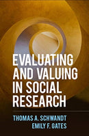Evaluating and Valuing in Social Research-9781462547326
