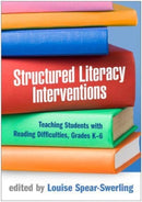 Structured Literacy Interventions : Teaching Students with Reading Difficulties, Grades K-6-9781462548781